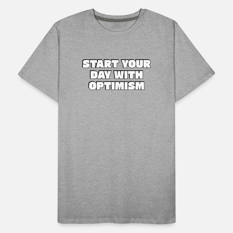 Start Your Day With Optimism Men's Premium Organic T-Shirt