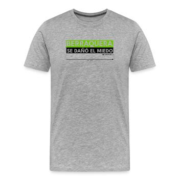 BERRAQUERA - SE DAÑÓ EL MIEDO - Men's Premium Organic T-Shirt - heather grey - Front - Damien (186cm)