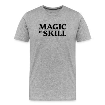 Magic is skill - Men's Premium Organic T-Shirt - heather grey - Front - Damien (186cm)