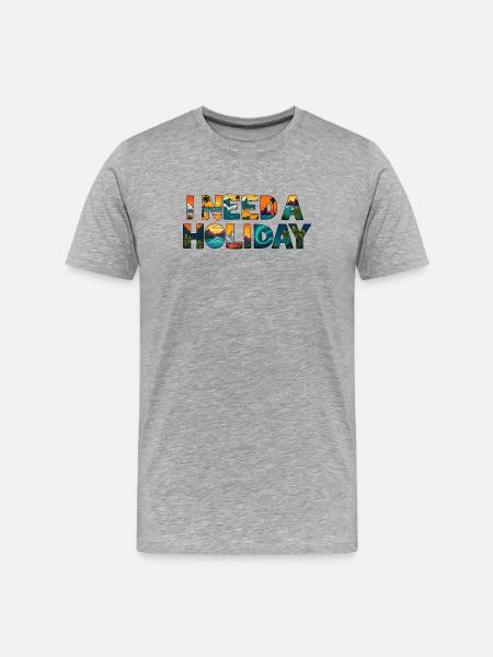 I NEED A HOLIDAY - Men's Premium Organic T-Shirt - heather grey