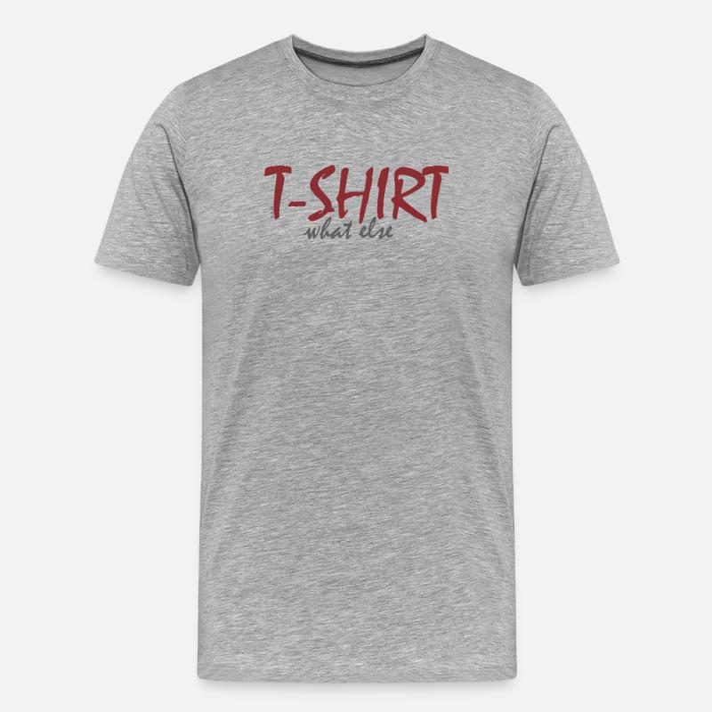 T‑Shirt What Else - Männer Premium Bio T-Shirt - Grau meliert