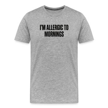 Vintage auquel je suis allergique le matin - T-shirt bio Premium Homme - gris chiné - Devant - Damien (186cm)