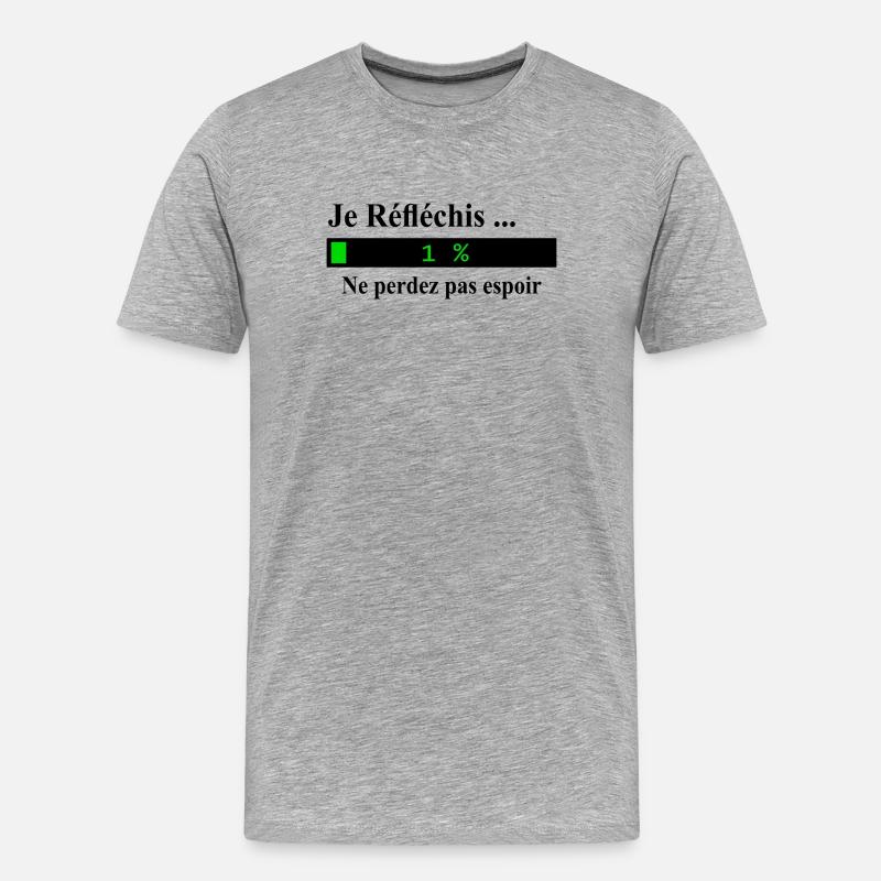 Je réfléchis ne perdez pas espoir - T-shirt bio Premium Homme - gris chiné