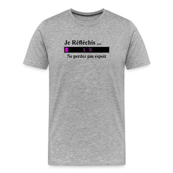 Je réfléchis ne perdez pas espoir - T-shirt bio Premium Homme - gris chiné - Devant - Damien (186cm)