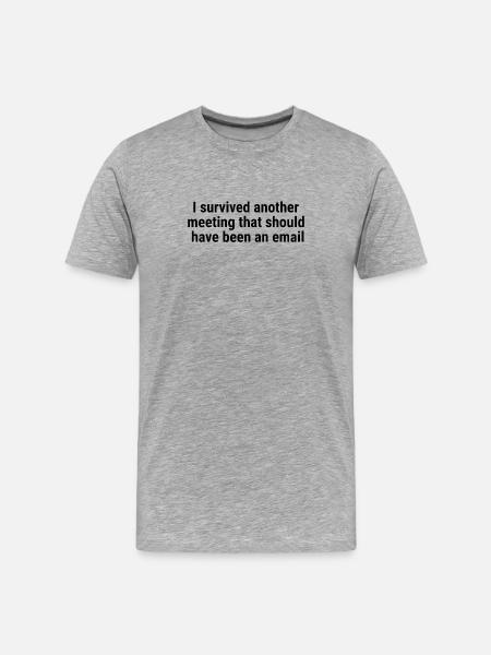 I survived another meeting Black - Men's Premium Organic T-Shirt - heather grey