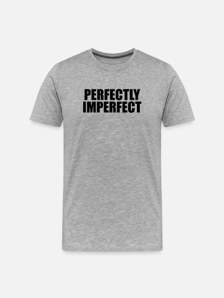 Perfectly Imperfect - Men's Premium Organic T-Shirt - heather grey