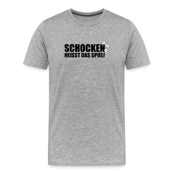Schocken heißt das Spiel - Männer Premium Bio T-Shirt - Grau meliert - Vorne - Damien (186cm)