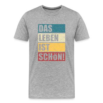 Das Leben ist schön - Männer Premium Bio T-Shirt - Grau meliert - Vorne - Damien (186cm)