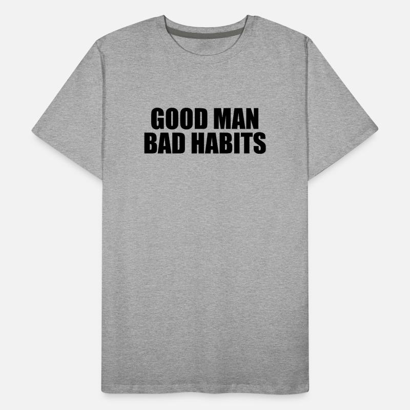 Guter Mann Schlechte Gewohnheiten Männer Premium Bio T-Shirt