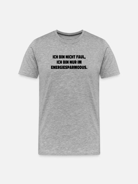 I'm Not Lazy Statement Saying - Men's Premium Organic T-Shirt - heather grey