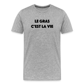 le gras c est la vie - T-shirt bio Premium Homme - gris chiné - Devant - Damien (186cm)