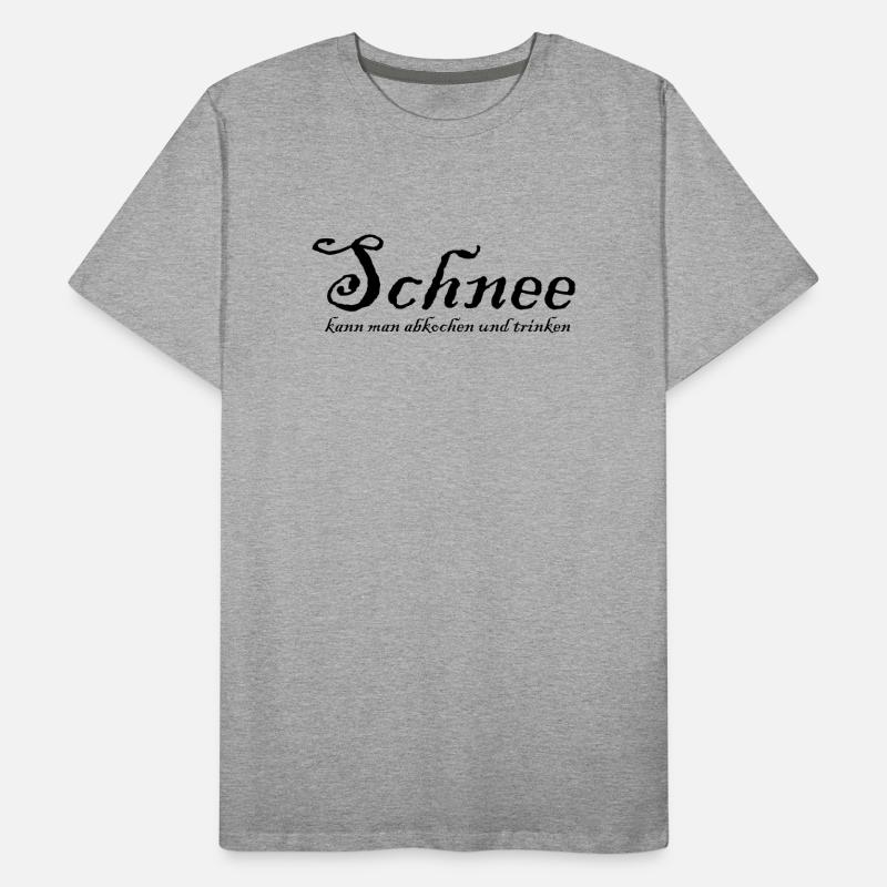 Snow can be boiled and drunk Men's Premium Organic T-Shirt