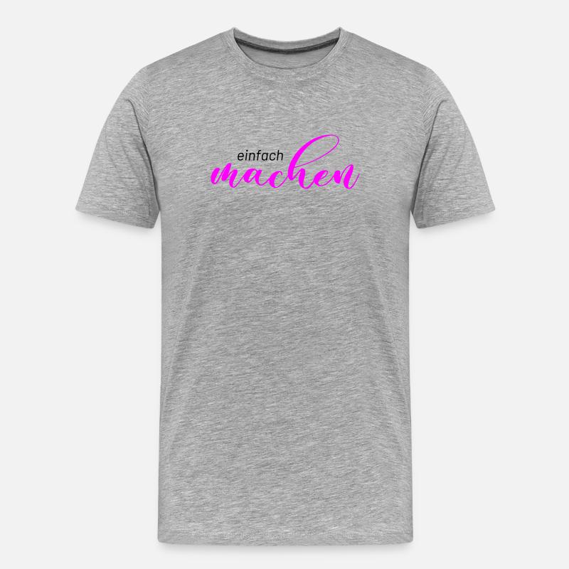Spruch: einfach machen - Männer Premium Bio T-Shirt - Grau meliert