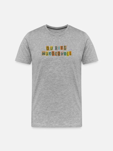 Du bist wundervoll - Männer Premium Bio T-Shirt - Grau meliert