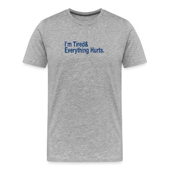 Relatable Fatigue Quote in Deep Blue - Men's Premium Organic T-Shirt - heather grey - Front - Damien (186cm)
