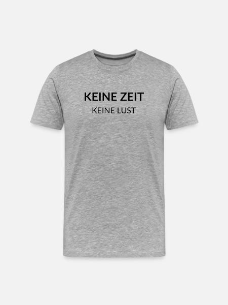 No time – no desire - Men's Premium Organic T-Shirt - heather grey