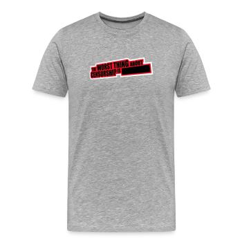 Le pire dans la censure, c’est l’ironie amusante - T-shirt bio Premium Homme - gris chiné - Devant - Damien (186cm)