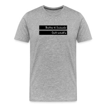 Butter und Schmalz - Gott erhalt's - Männer Premium Bio T-Shirt - Grau meliert - Vorne - Damien (186cm)