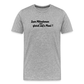Mitnehmen oder gleich - Männer Premium Bio T-Shirt - Grau meliert - Vorne - Damien (186cm)
