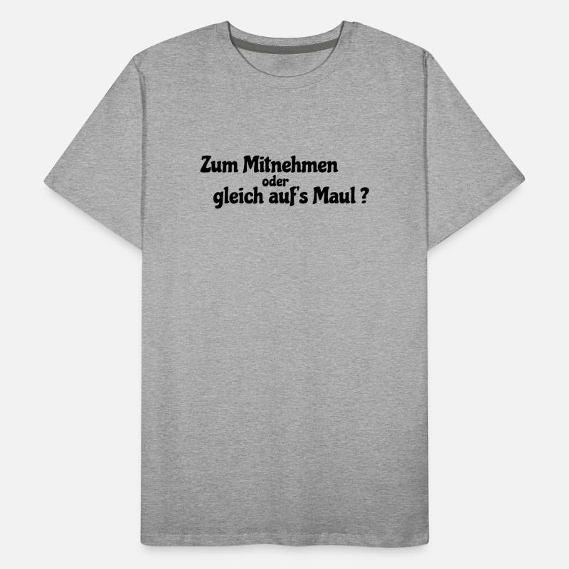 Mitnehmen oder gleich Männer Premium Bio T-Shirt