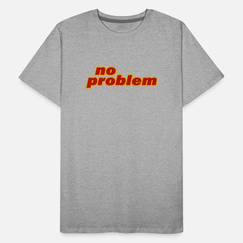 NO PROBLEM Männer Premium Bio T-Shirt