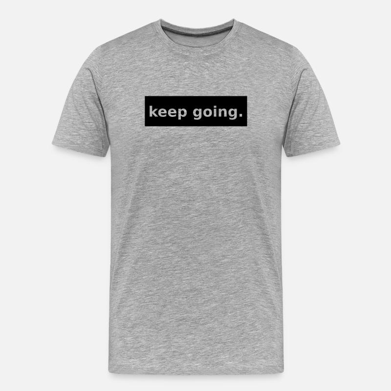 keep going - Men's Premium Organic T-Shirt - heather grey