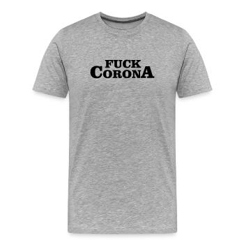 FUCK CORONA - T-shirt bio Premium Homme - gris chiné - Devant - Damien (186cm)