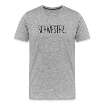 Schwester ❤️ – Liebevolles Textdesign - Männer Premium Bio T-Shirt - Grau meliert - Vorne - Damien (186cm)