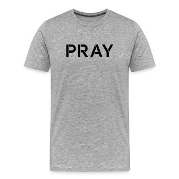 Beten Sie Positives Motivationszitat - Männer Premium Bio T-Shirt - Grau meliert - Vorne - Damien (186cm)