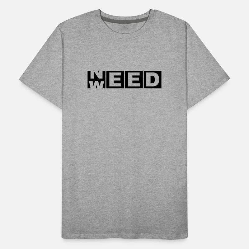Need Weed – Bold Cutout 420 Stoner Tee Männer Premium Bio T-Shirt