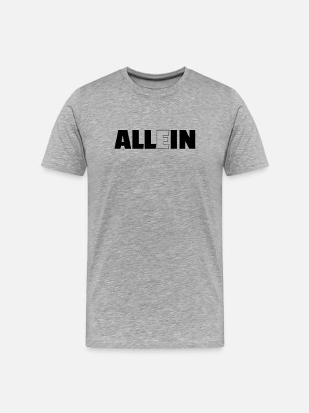 all in - Men's Premium Organic T-Shirt - heather grey