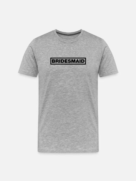 Bridesmaid - Men's Premium Organic T-Shirt - heather grey