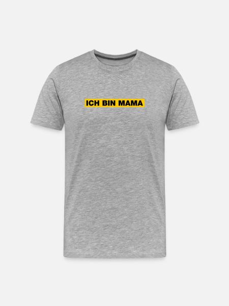 Ich bin MAMA - Männer Premium Bio T-Shirt - Grau meliert