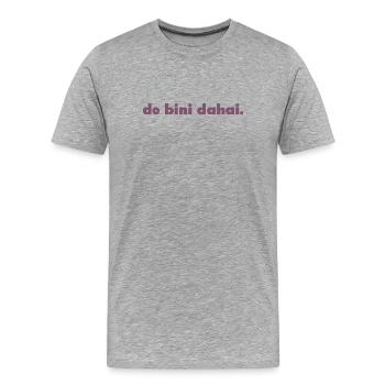 do bini dahai. - Men's Premium Organic T-Shirt - heather grey - Front - Damien (186cm)