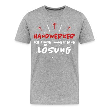 Handwerker Spruch Heimwerker Handwerker Geschenk - Männer Premium Bio T-Shirt - Grau meliert - Vorne - Damien (186cm)