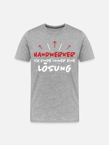 Handwerker Spruch Heimwerker Handwerker Geschenk - Männer Premium Bio T-Shirt - Grau meliert