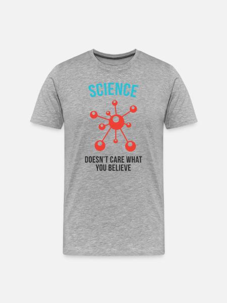 Science - Doesn't Care What You Believe - Men's Premium Organic T-Shirt - heather grey