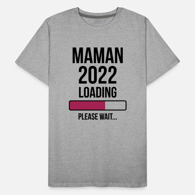 Maman 2022 Loading Please wait... T-shirt bio Premium Homme