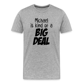 Michael est un peu un gros problème - T-shirt bio Premium Homme - gris chiné - Devant - Damien (186cm)
