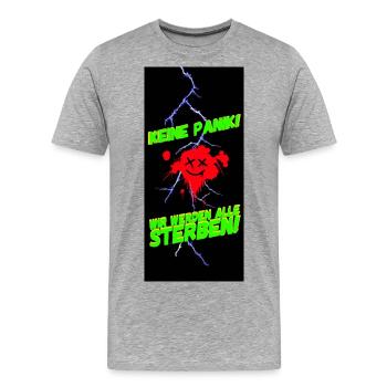 Wir werden alle sterben! - Männer Premium Bio T-Shirt - Grau meliert - Vorne - Damien (186cm)