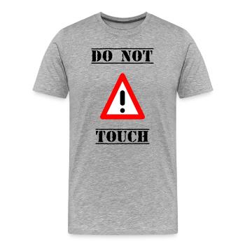 PANNEAU. NE PAS TOUCHER. DANGER. HUMOUR. DRÔLE - T-shirt bio Premium Homme - gris chiné - Devant - Damien (186cm)