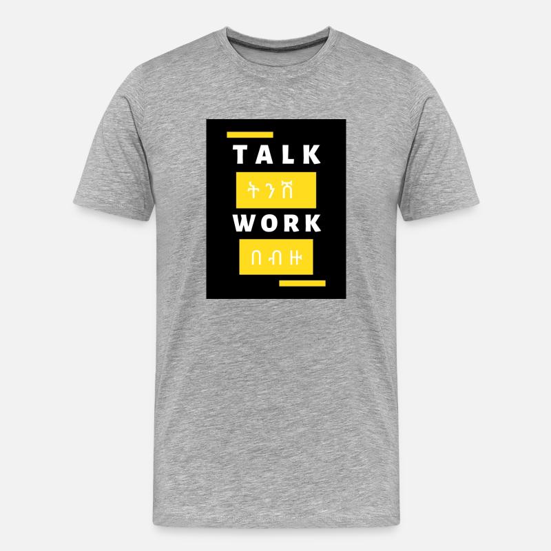 Talk ትንሽ workበ ብዙ - Männer Premium Bio T-Shirt - Grau meliert