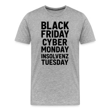 Black Friday Funny Saying Bankruptcy - Men's Premium Organic T-Shirt - heather grey - Front - Damien (186cm)