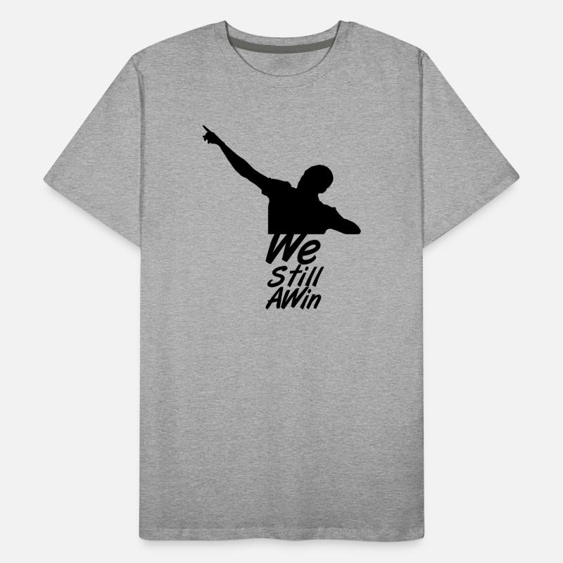 We Still A Win T-shirt bio Premium Homme