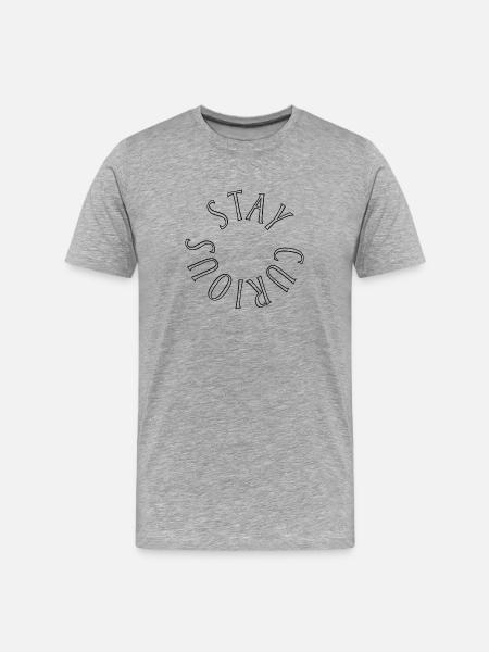 stay curious - Männer Premium Bio T-Shirt - Grau meliert