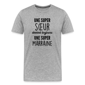 super sœur - super marraine - T-shirt bio Premium Homme - gris chiné - Devant - Damien (186cm)