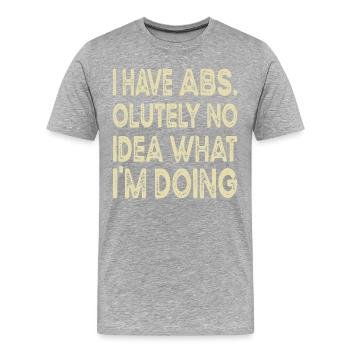 Ich habe absolut keine Ahnung, was ich tue, Workout - Männer Premium Bio T-Shirt - Grau meliert - Vorne - Damien (186cm)