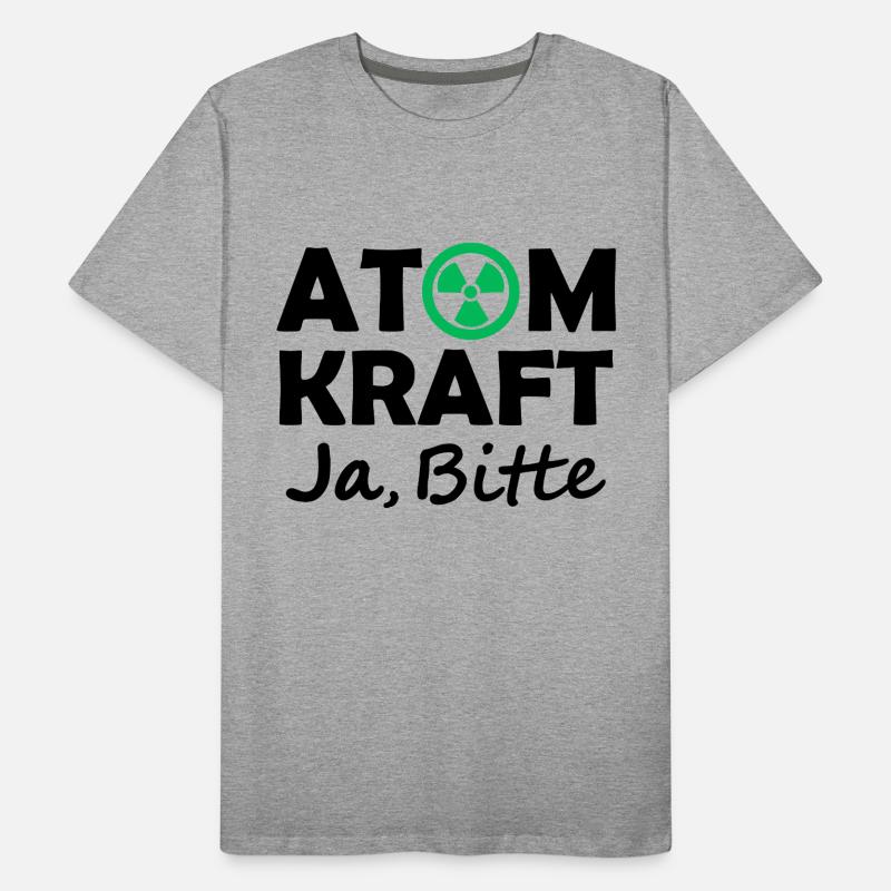 Nuclear Power, Yes Please, Yes to Nuclear Energy Men's Premium Organic T-Shirt