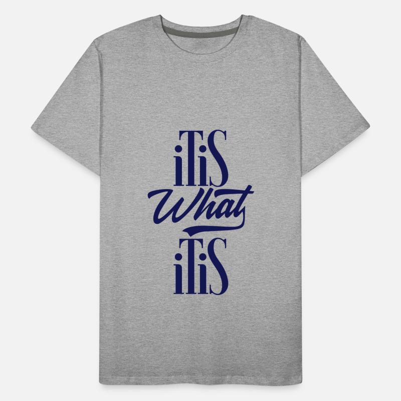 C'est ce que c'est (It is what it is) T-shirt bio Premium Homme