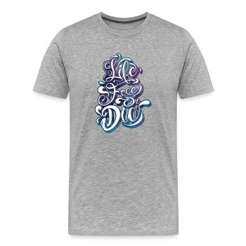 vivre libre ou mourir - T-shirt bio Premium Homme - gris chiné - Devant - Damien (186cm)